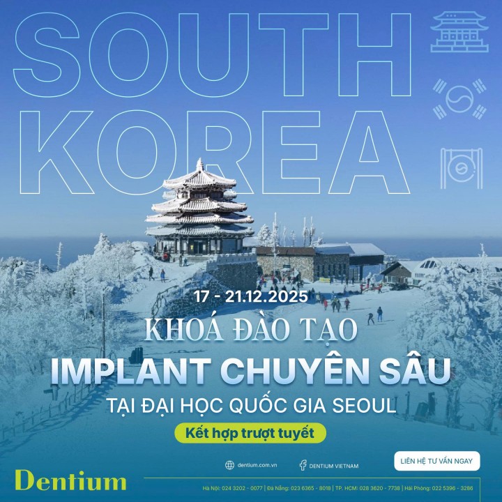 KHÓA ĐÀO TẠO IMPLANT CHUYÊN SÂU KẾT HỢP TOUR TRƯỢT TUYẾT TẠI HÀN QUỐC CÙNG CƠ HỘI NHẬN GIẤY CHỨNG NHẬN TỪ ĐẠI HỌC QUỐC GIA SEOUL DANH GIÁ